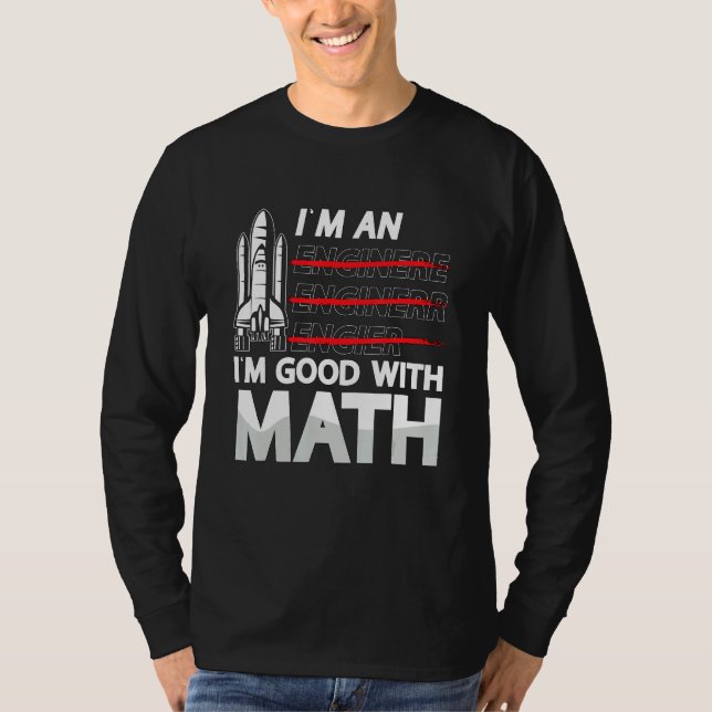 Camiseta I'm An I'm Good With Math Engineering Aerospace En (Frente)