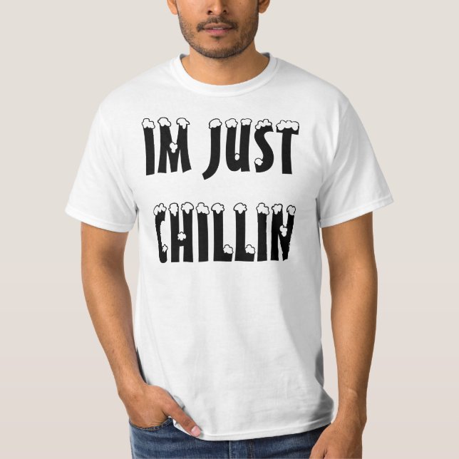 CAMISETA IM APENAS CHILLIN (Frente)