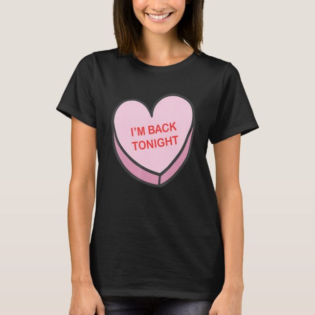 Camiseta I'm Back Tonight Happy Valentines Day Nurse Group  (Frente)
