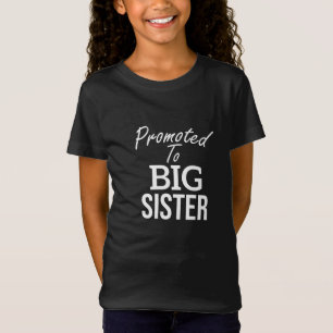 Camiseta I'm Being Promoted to Big Sister,Pregnancy
