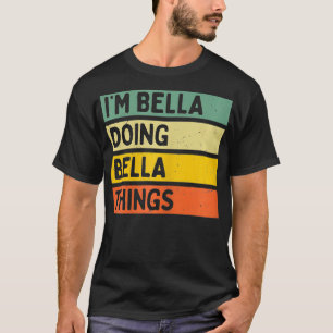Camiseta Im Bella Fazendo Bella Coisas Engraçadas Personali
