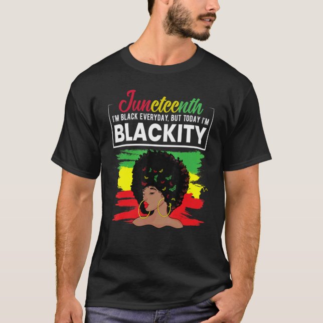 Camiseta I'm Black Everyday Today I'm Blackity Women Black  (Frente)