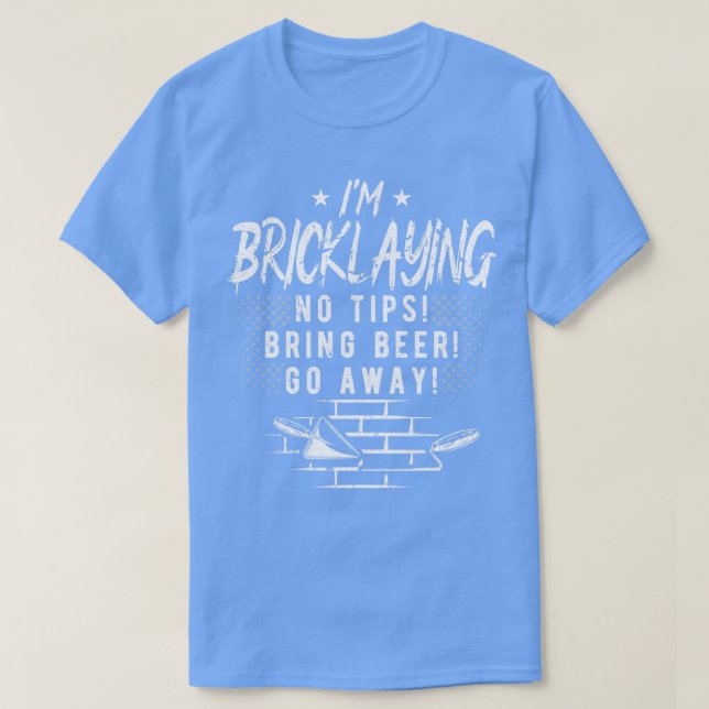 Camiseta Im Bricklay Cement Mason Design para Bricklayer (Frente do Design)