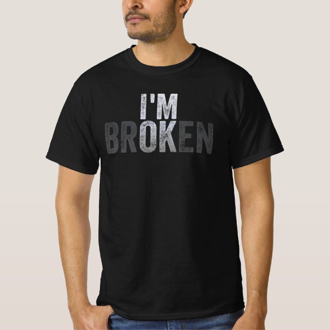 Camiseta I'm broken I'm ok, (Frente)