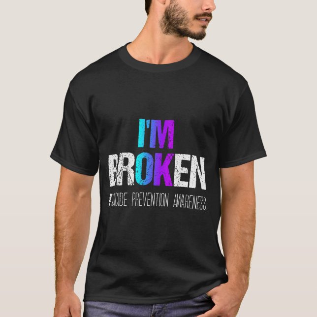 Camiseta I'm Broken Teal &amp; Purple Ribbon Suicide Preven (Frente)