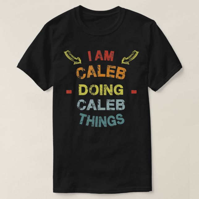Camiseta I'm Caleb Doing Caleb Things Cool Funny Christmas  (Frente do Design)