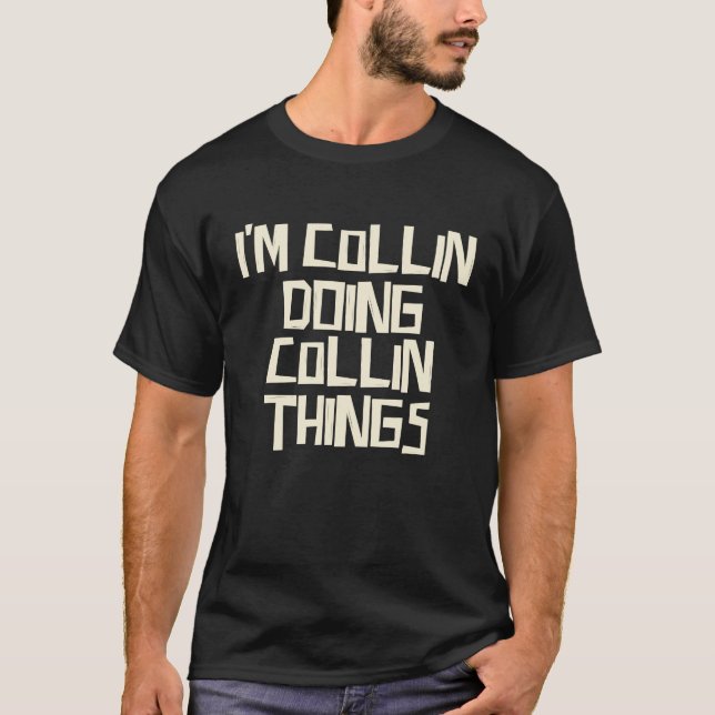 Camiseta I'm Collin doing Collin things (Frente)