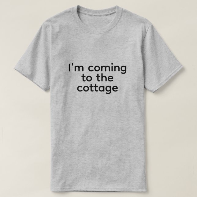Camiseta i'm coming to the cottage (Frente do Design)