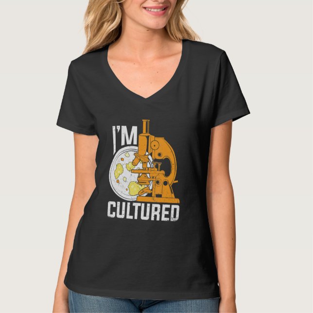 Camiseta I'm Cultured Microbiology Microbiologist (Frente)