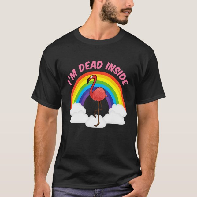 Camiseta Im Dentro Morto Cute Flamingo Rainbow Sarcastic (Frente)