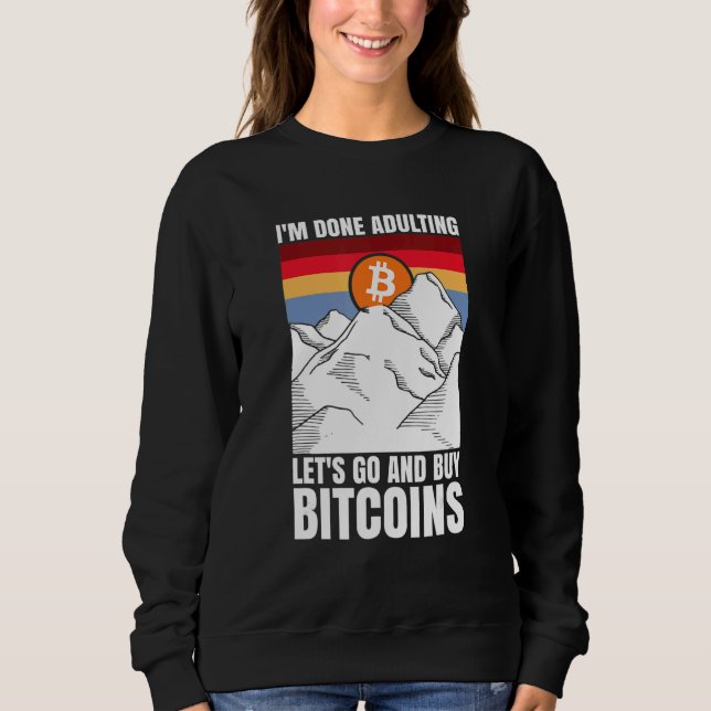 Camiseta I'm done adulting let's go and buy Bitcoins (Frente)