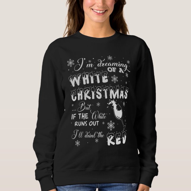 Camiseta I'm Dreaming of a WHITE Christmas but If the-Wine (Frente)