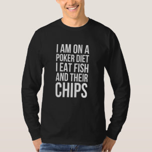 Camiseta Im Em Peixes E Chips De Poker Diet - Poker Pun