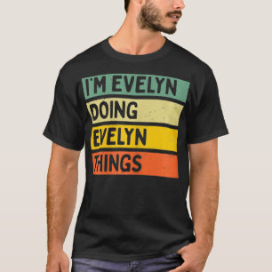 Camiseta Im Evelyn Fazendo Evelyn Coisas Engraçadas Persona