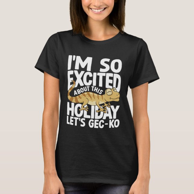 Camiseta I'm Excited About This Holiday Let's GEC-KO (Frente)