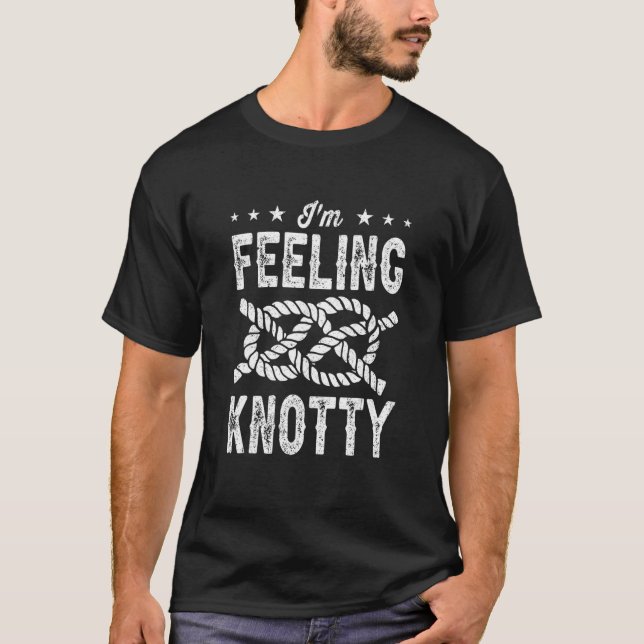 Camiseta I'm Feeling Knotty Bouldering Rock Climbing Climbe (Frente)