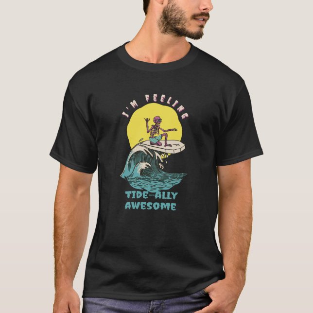 Camiseta I'm Feeling Tide Ally Awesome Retro Surfer Present (Frente)