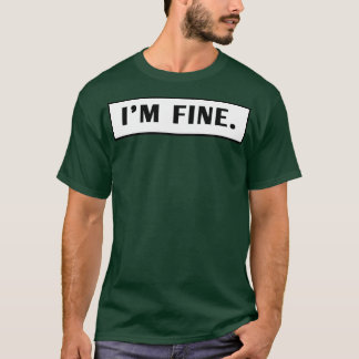 Camiseta Im Fine 7
