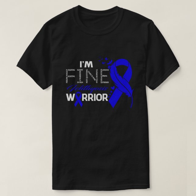 Camiseta I'm Fine Ichthyosis Warrior Awareness Feather (Frente do Design)