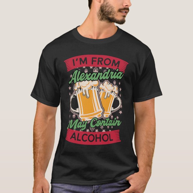Camiseta Im From Alexandria May Contain Alcohol Kentucky Be (Frente)