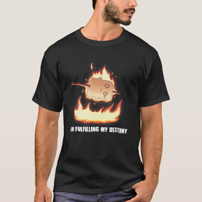 Camiseta I'm Fulfilling My Destiny Marshmallow S'mores Fire (Frente)