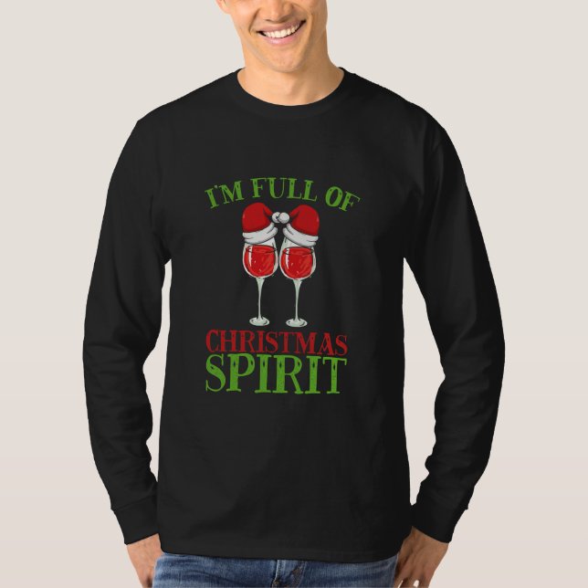 Camiseta I'm Full of Christmas Spirit Funny Wine Lover (Frente)