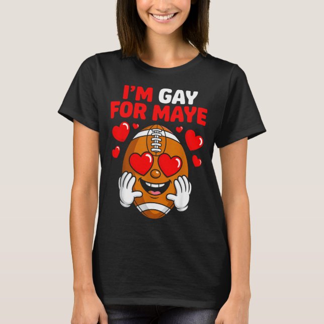 Camiseta I'm Gay For Maye  (Frente)