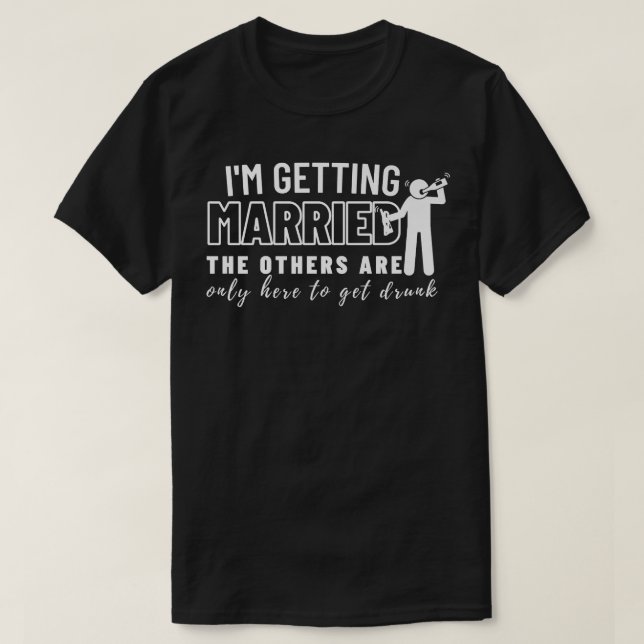 Camiseta Im Getting Married Wedding Gift Bachelor Party Gro (Frente do Design)