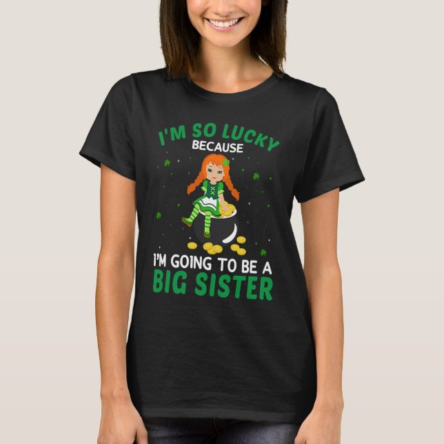 Camiseta I'm Going to Be A Big Sister Irish St Patrick's Da (Frente)