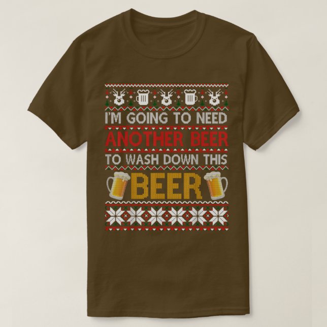 Camiseta I'm Going To Need Another Beer To Wash Down This B (Frente do Design)