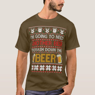 Camiseta I'm Going To Need Another Beer To Wash Down This B