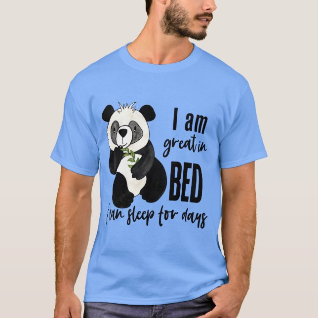 Camiseta I'm Great In Bed I Can Sleep For Days Funny Lazy (Frente)