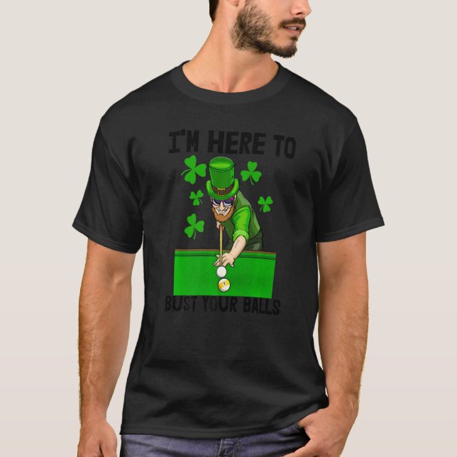 Camiseta I'm Here To Bust Your Balls  Men St Patricks Irish (Frente)