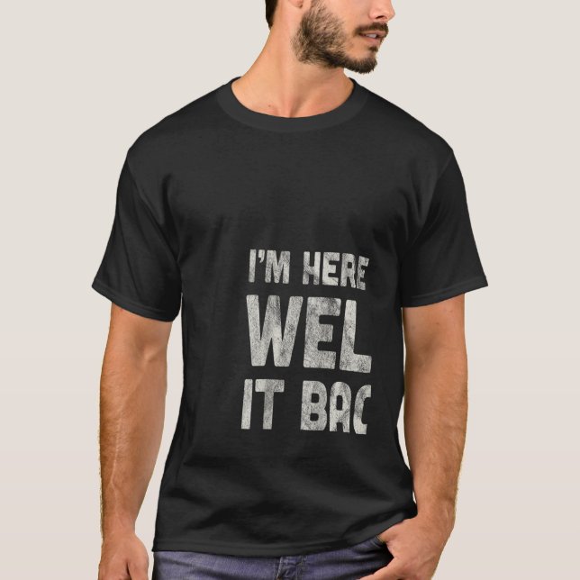 Camiseta I'm Here To Weld It Back Together   Mechanic (Frente)