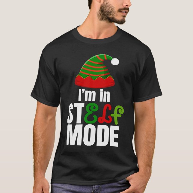 Camiseta I'm in StELF mode Cute Christmas Elf Hat Elf Chris (Frente)