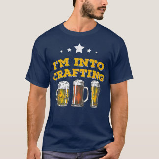 Camiseta I'M INTO CRAFTING  Craft Beer Microbrew Hops Funny