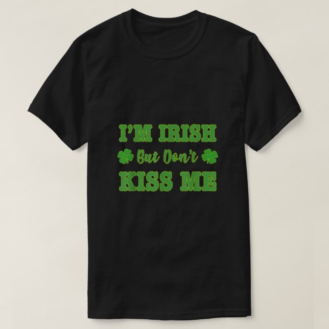 Camiseta Im Irish Não Me Beije Máscara De Dia de São Patríc (Frente do Design)