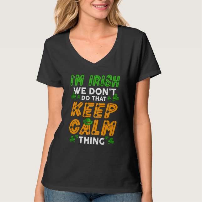 Camiseta I'm Irish We Dont Do That Keep Calm Thing Leprecha (Frente)