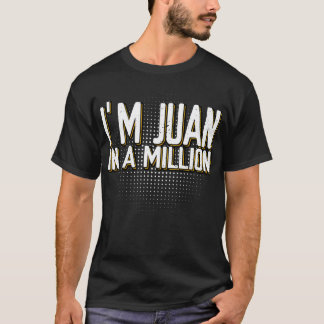 Camiseta I'm Juan In A Million Spanish Name Pun Funny Cinco