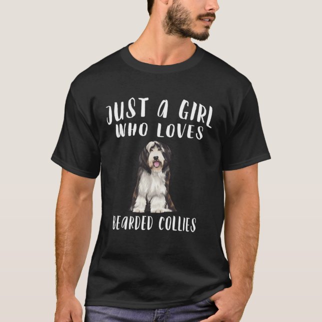 Camiseta Im Just A Girl Who Loves Bearded Collies Dog (Frente)