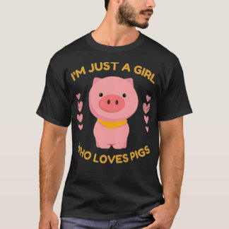 Camiseta I'm Just A Girl Who Loves Pigs Cute Farm Animal Pr