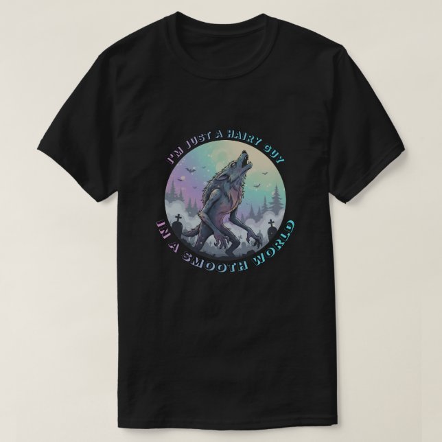 Camiseta I'm just a hairy guy in a smooth world (Frente do Design)
