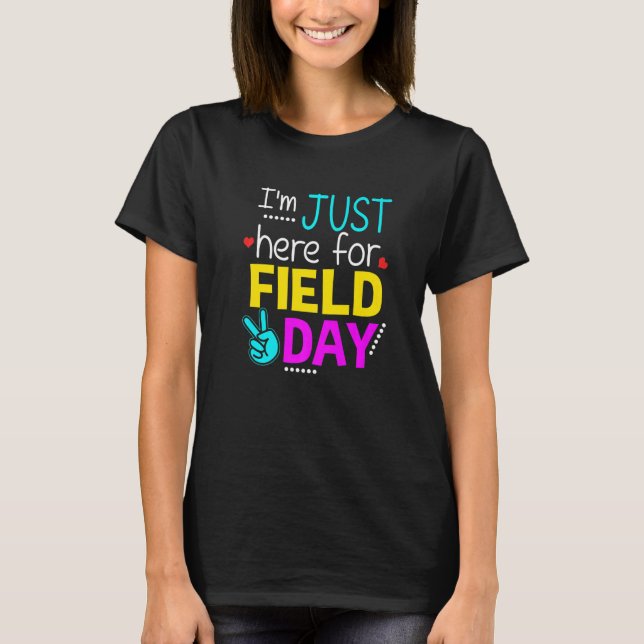 Camiseta I'm Just Here For Field Day  Last Day Of School (Frente)