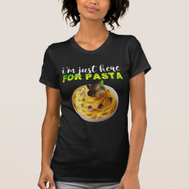 Camiseta i'm just here for pasta design