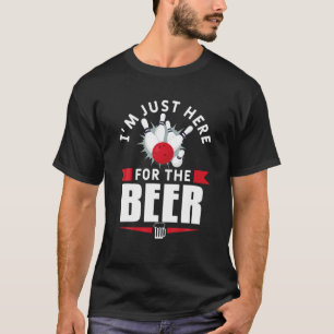 Camiseta I'm Just Here For The Beer Bowling Bowl Game