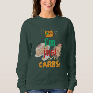 Camiseta "I'm Just Here for the Carbs" Holiday Sweatshirt