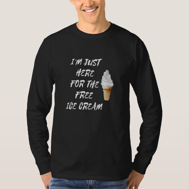 Camiseta I'm Just Here For The Free Ice Cream Vanilla Cone (Frente)