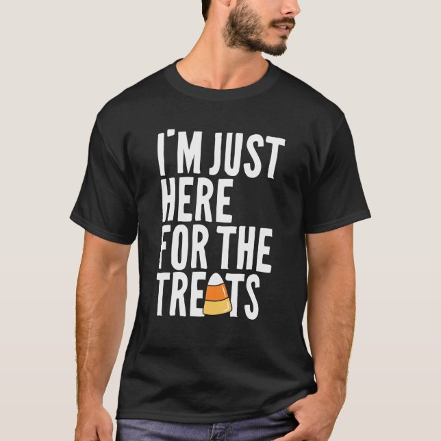 Camiseta I'm Just Here For The Treats Funny Kids Adults Hal (Frente)