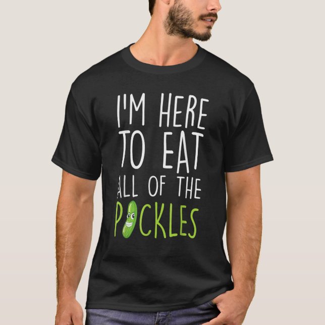 Camiseta I'm Just Here To Eat Pickles  Cucumber Pickle Girl (Frente)