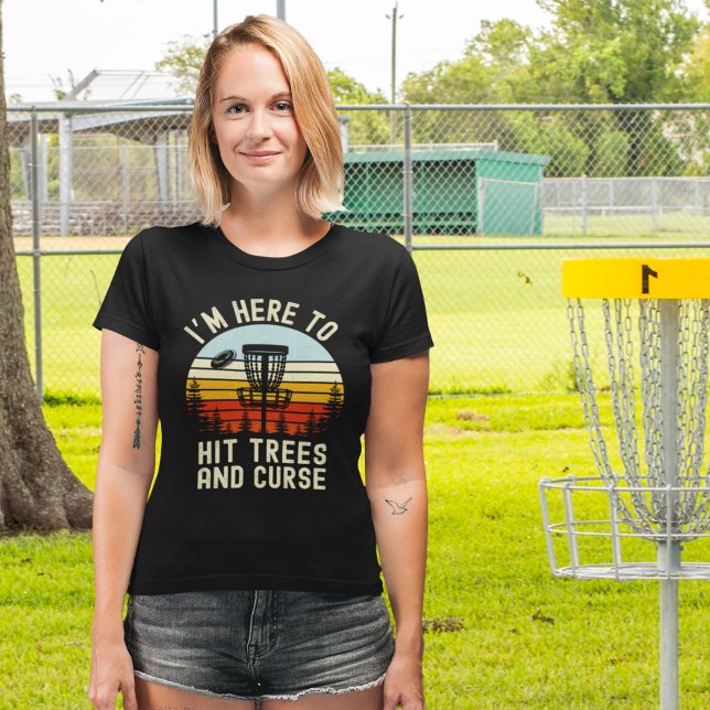 Camiseta I'm Just Here to Hit Trees and Curse Fun Disc Golf (Criador carregado)